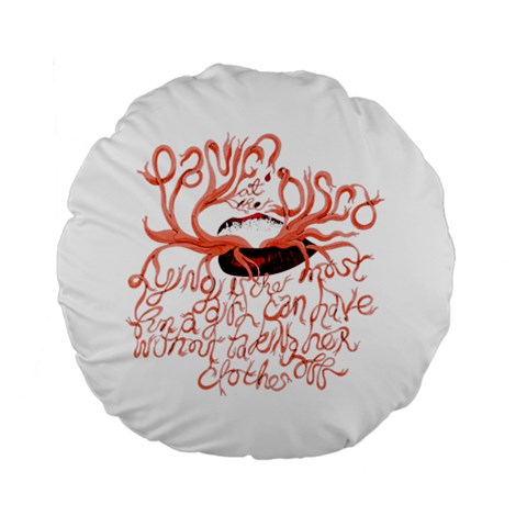 Panic At The Disco   Lying Is The Most Fun A Girl Have Without Taking Her Clothes Standard 15  Premium Flano Round Cushion  from ArtsNow.com Back