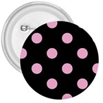 Polka Dots - Cotton Candy Pink on Black 3  Button