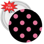 Polka Dots - Flamingo Pink on Black 3  Button (10 pack)