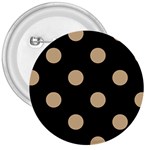 Polka Dots - Tan Brown on Black 3  Button