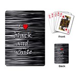 I love black and white 2 Playing Card