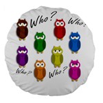Cute owls - Who? Large 18  Premium Round Cushions