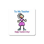 To My Teacher Magnet (Square)