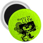 Music Is Life 3  Magnet