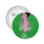 Pretty in Pink, Making You Green With Envy 2.25  Button