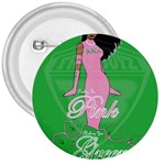 Pretty in Pink, Making You Green With Envy 3  Button