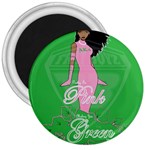 Pretty in Pink, Making You Green With Envy 3  Magnet