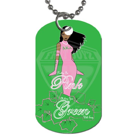 Pretty in Pink, Making You Green With Envy Dog Tag (Two Sides) from ArtsNow.com Front