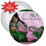 AKA Queen Of All Sororities 3  Button (10 pack)