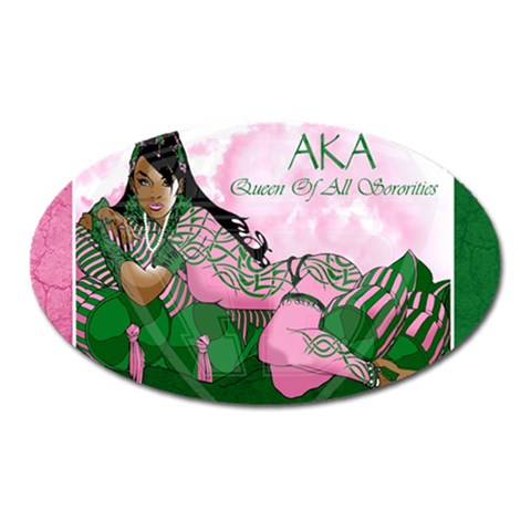 AKA Queen Of All Sororities Magnet (Oval) from ArtsNow.com Front