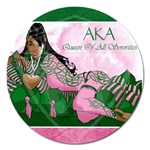 AKA Queen Of All Sororities Magnet 5  (Round)