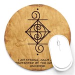 I Am Strong, Calm  And Protected By The Infinite Universe Round Mousepads