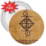 I Am Strong, Calm  And Protected By The Infinite Universe 3  Buttons (10 pack) 