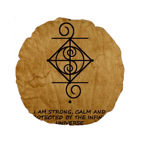 I Am Strong, Calm  And Protected By The Infinite Universe Standard 15  Premium Round Cushions from ArtsNow.com Back