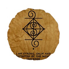 I Am Strong, Calm  And Protected By The Infinite Universe Standard 15  Premium Round Cushions from ArtsNow.com Back