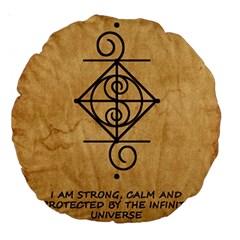 I Am Strong, Calm  And Protected By The Infinite Universe Large 18  Premium Round Cushions from ArtsNow.com Front