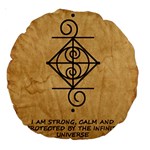I Am Strong, Calm  And Protected By The Infinite Universe Large 18  Premium Round Cushions