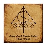 Only Good Shall Enter This House Tile Coaster