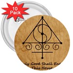 Only Good Shall Enter This House 3  Buttons (10 pack) 