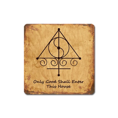 Only Good Shall Enter This House Square Magnet from ArtsNow.com Front