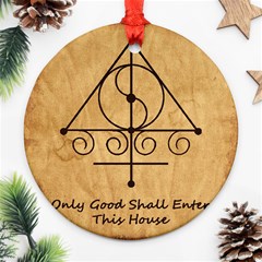 Only Good Shall Enter This House Round Ornament (Two Sides) from ArtsNow.com Back