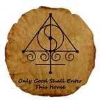 Only Good Shall Enter This House Large 18  Premium Flano Round Cushions