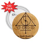 Only Good Shall Enter This House 2.25  Buttons (100 pack) 
