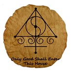 Only Good Shall Enter This House Large 18  Premium Round Cushions