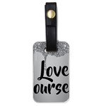 Love Yourself Luggage Tag (one side)