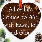 All of Life Comes to Me with Ease, Joy and Glory Ornament (Heart)