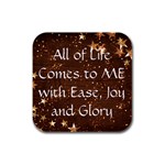 All of Life Comes to Me with Ease, Joy and Glory Rubber Square Coaster (4 pack) 
