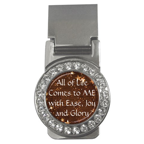 All of Life Comes to Me with Ease, Joy and Glory Money Clips (CZ)  from ArtsNow.com Front