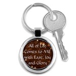 All of Life Comes to Me with Ease, Joy and Glory Key Chain (Round)