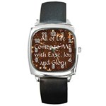 All of Life Comes to Me with Ease, Joy and Glory Square Metal Watch