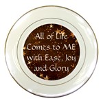 All of Life Comes to Me with Ease, Joy and Glory Porcelain Plates
