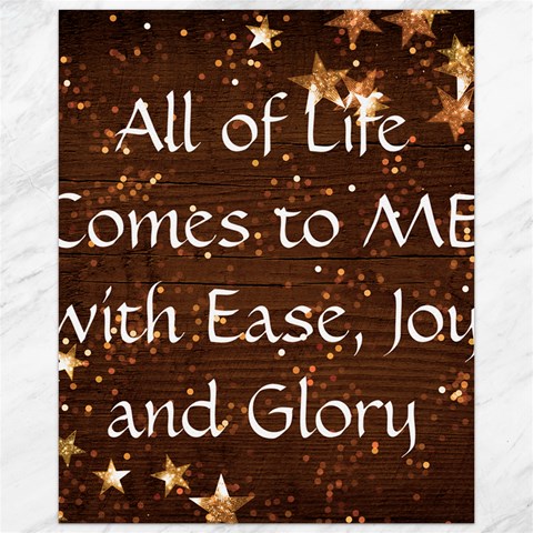 All of Life Comes to Me with Ease, Joy and Glory Canvas 16  x 20  from ArtsNow.com 15.75 x19.29  Canvas - 1