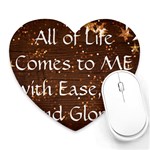 All of Life Comes to Me with Ease, Joy and Glory Heart Mousepads