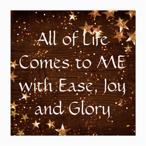 All of Life Comes to Me with Ease, Joy and Glory Medium Glasses Cloth (2 Sides) from ArtsNow.com Front