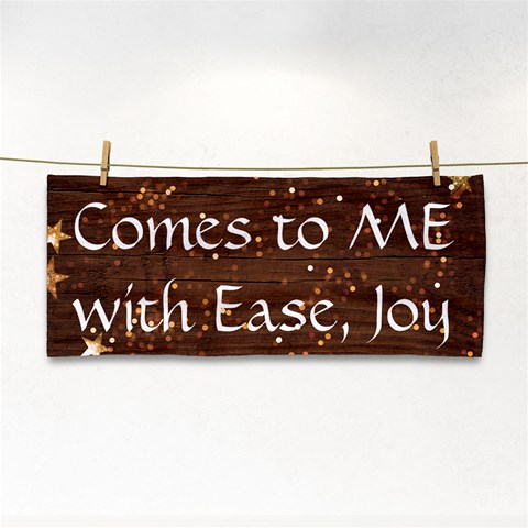 All of Life Comes to Me with Ease, Joy and Glory Hand Towel from ArtsNow.com Front