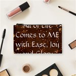All of Life Comes to Me with Ease, Joy and Glory Cosmetic Bag (Small)