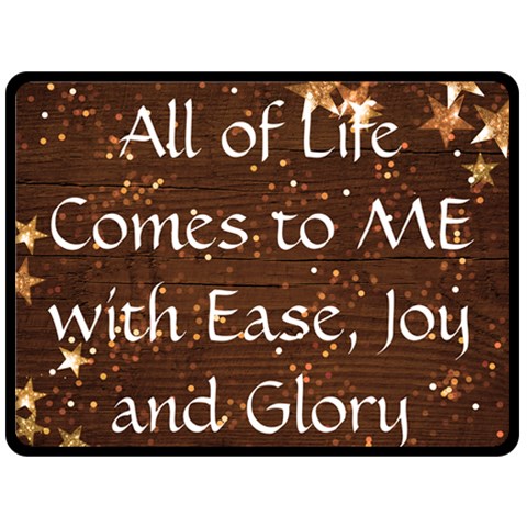 All of Life Comes to Me with Ease, Joy and Glory Fleece Blanket (Large)  from ArtsNow.com 80 x60  Blanket Front