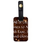 All of Life Comes to Me with Ease, Joy and Glory Luggage Tag (one side)