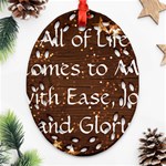 All of Life Comes to Me with Ease, Joy and Glory Ornament (Oval Filigree)