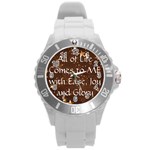 All of Life Comes to Me with Ease, Joy and Glory Round Plastic Sport Watch (L)