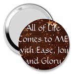 All of Life Comes to Me with Ease, Joy and Glory 3  Handbag Mirrors