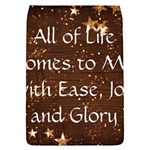 All of Life Comes to Me with Ease, Joy and Glory Removable Flap Cover (L)