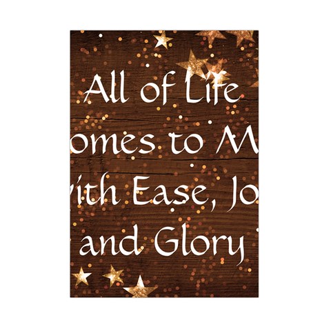 All of Life Comes to Me with Ease, Joy and Glory Small Tapestry from ArtsNow.com Front
