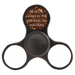 All of Life Comes to Me with Ease, Joy and Glory Finger Spinner