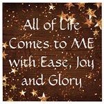 All of Life Comes to Me with Ease, Joy and Glory Wooden Puzzle Square