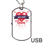 all you need is love Dog Tag USB Flash (Two Sides)